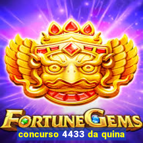 concurso 4433 da quina